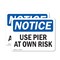Signmission Use Pier At Own Risk, 7 in W x Rectangle, Vinyl Decal OS-2PACK-NS-D-57-L-18808 - alternate 1